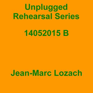 Picture for song 'Unplugged Rehearsal Series Opus 160' by artist 'Jean-Marc Lozach'