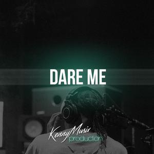 Picture for song 'DARE ME' by artist 'KenNYMusix'