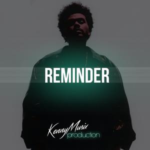 Picture for song 'Reminder' by artist 'KenNYMusix'