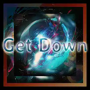 Picture for song 'Get Down (With Hook)' by artist 'SSJInstrumentals'
