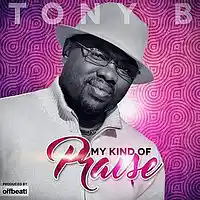 Picture for song 'My Kind Of Praise By TonyBGospel' by artist 'TonyBGospel'