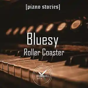Picture for song 'Windmill Beats - Bluesy Roller Coaster [piano stor' by artist 'windmill beats'