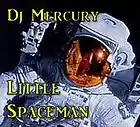 Picture for song 'Little Spaceman' by artist 'Dj Mercury'