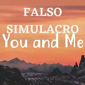 Picture for song 'You And Me (Original Mix)' by artist 'Falso Simulacro'