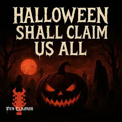 Picture for song 'Halloween Shall Claim Us All (Official)' by artist 'Ben Elkanar'