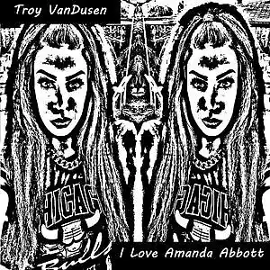 Picture for song 'I Love Amanda Abbott (Remake Version)' by artist 'Troy VanDusen'