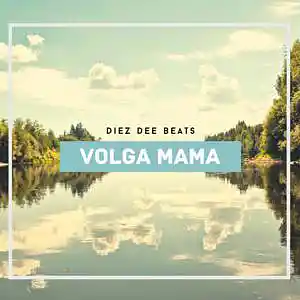 Picture for song 'Volga Mama (Buy 1 Get 2 Free)' by artist 'Diez Dee Prod.'