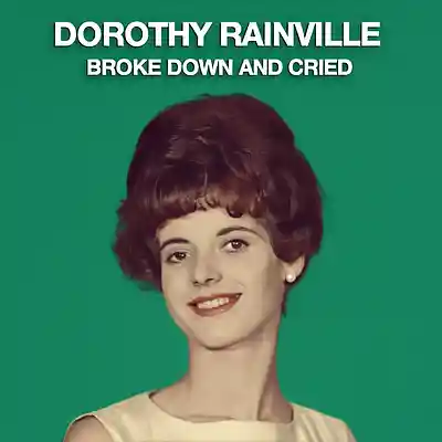 Picture for song 'DOROTHY RAINVILLE BROKE DOWN AND CRIED' by artist 'SLY BOOTH MUSIC SHOWCASE'