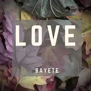 Picture for song 'Love (with hook)' by artist 'Bayete'