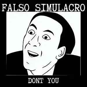 Picture for song 'Dont You (Original Mix)' by artist 'Falso Simulacro'