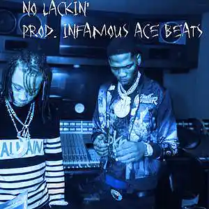 Picture for song 'No Lackin' (BlocBoy JB x Trippie Redd type beat)' by artist 'Infamous Ace Beats'