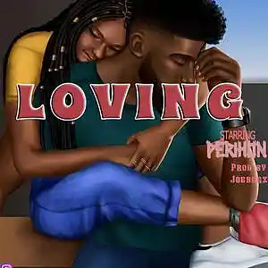Picture for song 'PERIHON_LOVING (Prod JoeBAGz)' by artist 'Perihon'