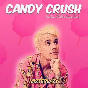 Picture for song 'Candy Crush *Justin Bieber*' by artist 'Mister Lazy'