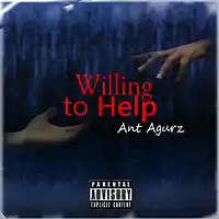 Picture for song 'Willing to Help' by artist 'Ant Agurz'