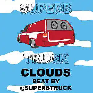 Picture for song 'CLOUDS' by artist 'Superb Truck'