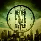 Picture for song 'LATER THAN NEVER (TEAZR)' by artist 'TONEzEp1K Pro'
