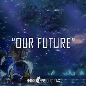 Picture for song 'Our Future' by artist 'BMusicProductions'
