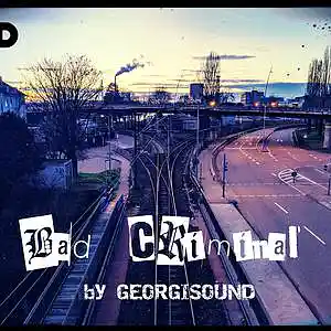 Picture for song 'Bad Criminal' by artist 'GEORGiSOUND'