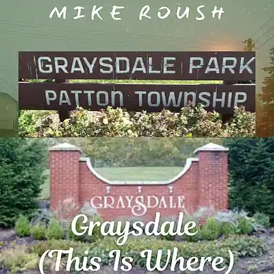 Picture for song 'Graysdale (This Is Where) (Music: Zach Reyer)' by artist 'Mike Roush'