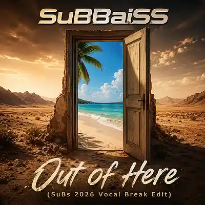 Picture for song 'Out of Here (SuB's 2026 Vocal Break Edit)' by artist 'SuBBaSS'