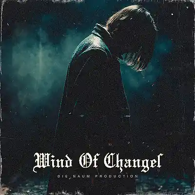 Picture for song 'WIND OF CHANGES (Sad Lyric Guitar Trap X Club Danc' by artist 'Die Naum Production'