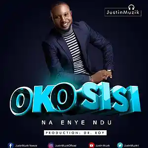 Picture for song 'JustinMuzik - OKOSISI NA ENYE NDU' by artist 'JustinMuzik'