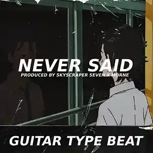 Picture for song 'Sad Guitar Type Beat - Never Said' by artist 'Skyscraper Seven'