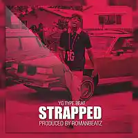 Picture for song 'Strapped // YG Type Beat' by artist 'TheRealRomanBeatz'