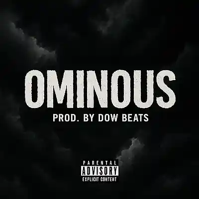 Picture for song 'OMINOUS' by artist 'Dow Beats'