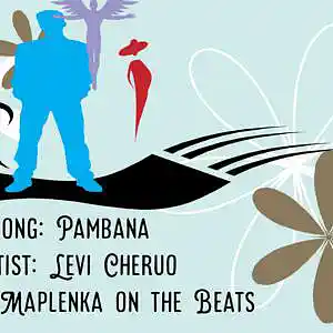 Picture for song 'Levi Cheruo-PAMBANA (Official Audio)' by artist 'Levi Cheruo Cheptora'