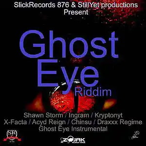 Picture for song 'Shawn Storm-Ghost Eye(Ghost Eye Riddim Slick Re' by artist 'slickrecords876'