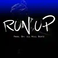 Picture for song 'Run Up ' by artist 'illWillbeatzOfficial'