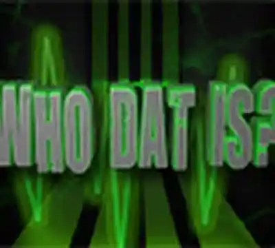 Picture for song 'Who Dat Is?' by artist 'Pete Moss and the Weed Wackers'