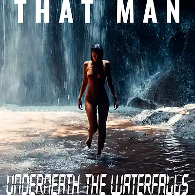 Picture for song 'Underneath the Waterfalls [feat Cassie]' by artist 'That Man'