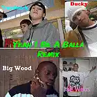 Picture for song 'Yeah I Be A Balla Remix' by artist 'Treydmark'