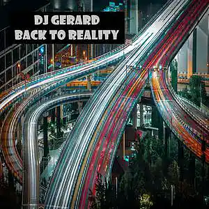 Picture for song 'Back To Reality' by artist 'DJ Gerard'