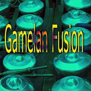 Picture for song 'Gamelan Fusion' by artist 'Fusion Juice'