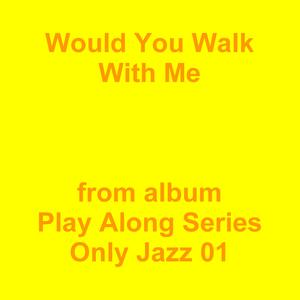 Picture for song 'Would You Walk With Me' by artist 'Jean-Marc Lozach'