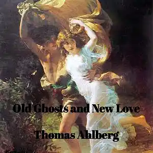 Picture for song 'Old Ghosts And New Love Thomas Ahlberg' by artist 'Lonnie Ratliff'