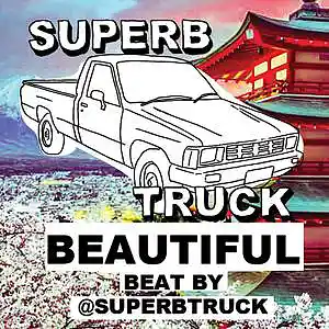 Picture for song 'BEAUTIFUL' by artist 'Superb Truck'