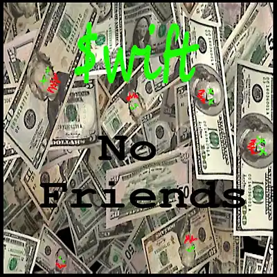 Picture for song 'No Friends' by artist 'Swift Media'