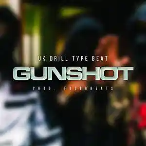 Picture for song 'Gunshot UK Drill Type Beat Instrumental' by artist 'FolerBeats'