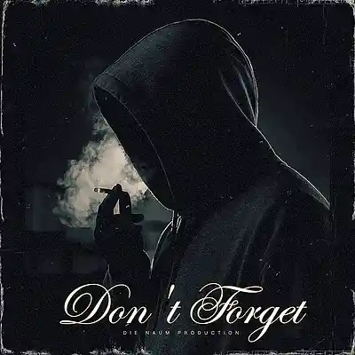 Picture for song 'DON'T FORGET (Sad Underground Beat X Boom Bap 90s)' by artist 'Die Naum Production'