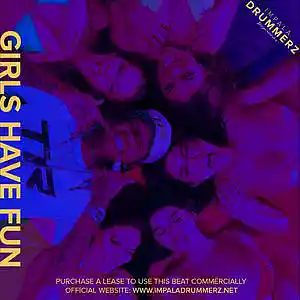 Picture for song 'GIRLS HAVE FUN - Buy 1 Get 4 Free - Tyga x G Eazy' by artist 'IMPALA DRUMMERZ'