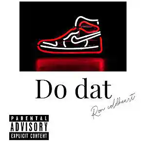 Picture for song 'Do dat' by artist 'Ron Coldheart'