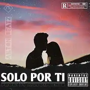 Picture for song 'Solo por Ti Beat Rap Romántico - Uso libre' by artist 'AILTON'