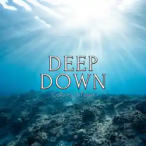 Picture for song 'Deep Down' by artist 'CallumOnToast'