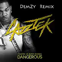 Picture for song 'Busta Rhymes - Dangerous (DemZy Remix)' by artist 'DemZyBeats'