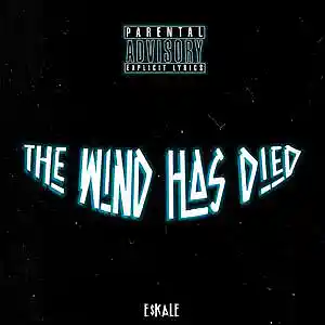 Picture for song 'The Wind Has Died' by artist 'ESKALE'