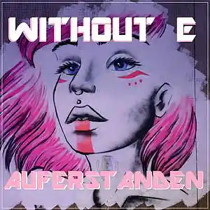 Picture for song 'AUFERSTANDEN' by artist 'WITHOUT E'